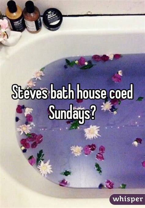 It serves food and drinks and only cost 11 for the whole day. . Steves bathhouse reviews